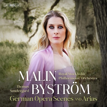 Beethoven, Strauss & Weber: Malin Bystrom German Opera Scenes and Arias
