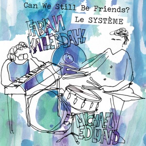 Cover van Le Systeme – Can We Still Be Friends