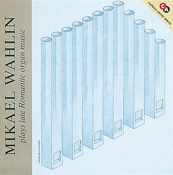 Cover van Wahlin, Mikael – Plays Late Romantic Organ Music