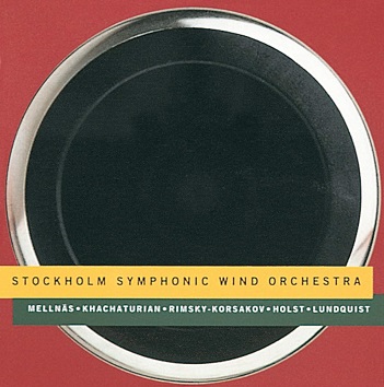 Cover van Stockholm Symphonic Wind Orchestra – Mellnas/Khatchaturian/Rimsky-Korsakov/Holst/Lundqu