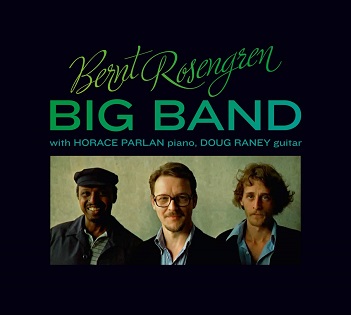 Cover van Rosengren, Bernt – Bern T Rosengren Big Band With Horace Parlan Piano