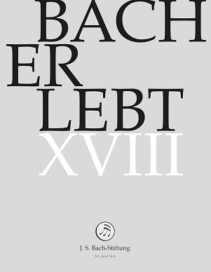 Cover van Choir & Orchestra of the J.S. Bach Foundation – Bach Erlebt Xviii
