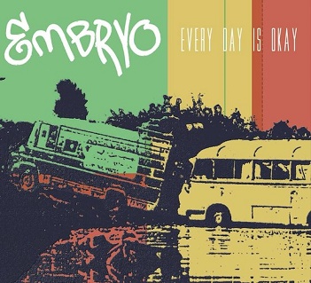 Cover van Embryo – Every Day is Okay
