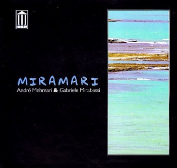 Cover van Mirabassi, Gabriele & Andre Mehmari – Miramari