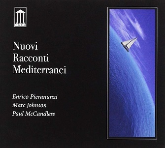 Cover van Pieranunzi, Ebrico & Paul McCandless & Marc Johnso – Nuovi Racconti Mediterranei