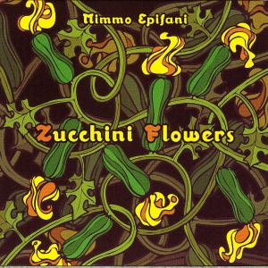 Cover van Epifani, Mimmo – Zucchini Flowers