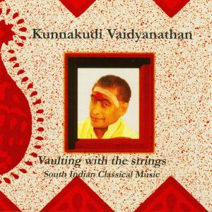 Cover van Vaidyanathan, Kunnakudi – Vaulting Witht He Strings