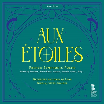 Cover van Orchestre National De Lyon – Aux Etoiles - French Symphonic Poems