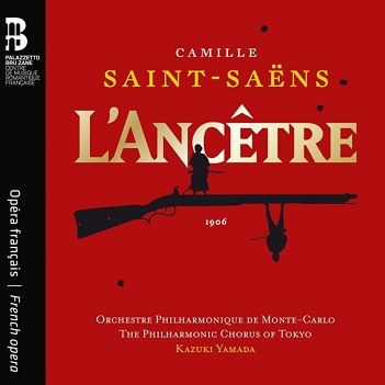 Cover van Orchestre Philharmonique De Monte-Carlo – Camille Saint-Saens: L'ancetre