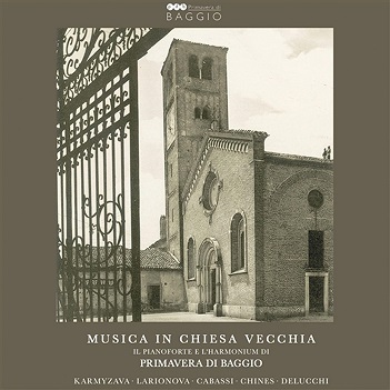 Musica In Chiesa Vecchia - Il Pianoforte E L'harmo