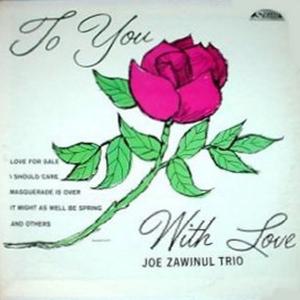 Cover van Zawinul, Joe -Trio- – To You With Love