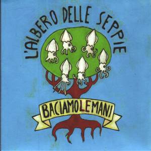 Cover van Baciamolemani – L'albero Delle Seppie