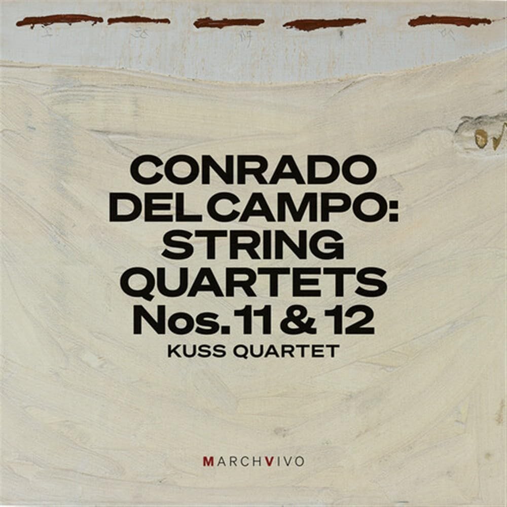 Cover van Kuss Quartet – Conrado Del Campo: String Quartets Nos. 11 & 12