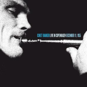 Cover van Chet Baker Quintet – Live In Copenhagen 1955
