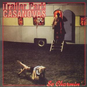 Cover van Trailer Park Casanovas – So Charming