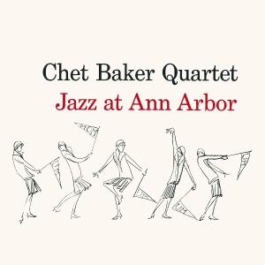 Cover van Baker, Chet – Jazz At Ann Arbor
