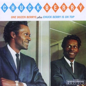 One Dozen Berrys + Chuck Berry is On Top
