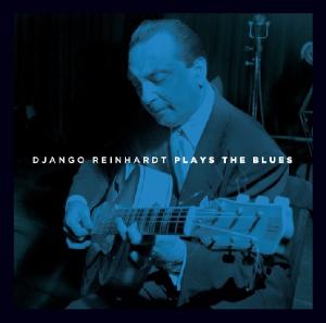 Cover van Reinhardt, Django – Plays the Blues