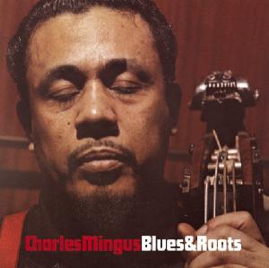 Cover van Mingus, Charles – Blues & Roots