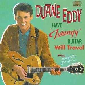 Cover van Eddy, Duane – Have Twangy Guitar Will Travel