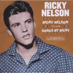 Ricky Nelson + Songs By Ricky