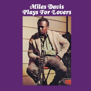 Cover van Davis, Miles – Plays For Lovers