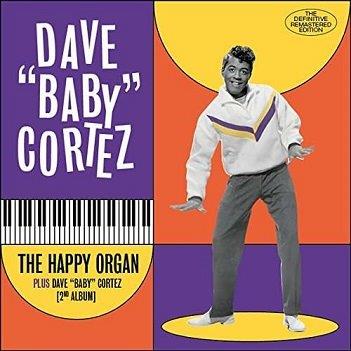 Cover van Cortez, Dave -Baby- – Happy Organ + Dave "Baby" Cortez