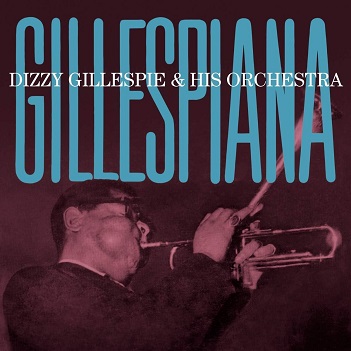 Cover van Gillespie, Dizzy & His Orchestra – Gillespiana