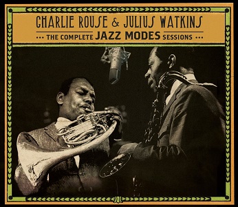 Cover van Rouse, Charlie & Julius Watkins – Complete Jazz Modes Sessions