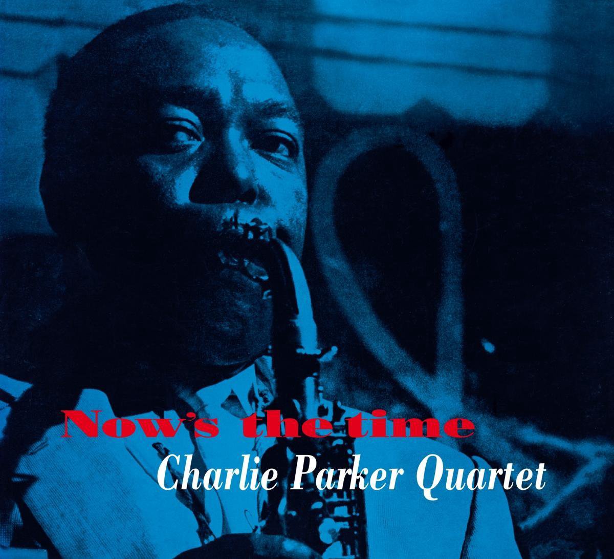 Cover van Parker, Charlie -Quintet- – Now's the Time