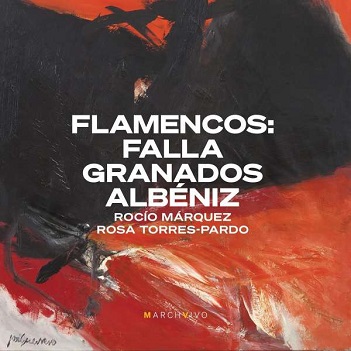 Cover van Marquez, Rocio – Flamencos: Falla, Granados & Albeniz