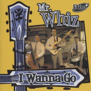 Cover van Mr. Whiz – I Wanna Go