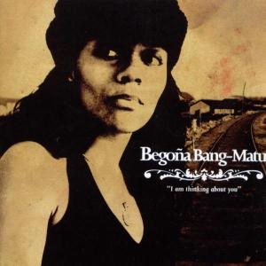Cover van Begona Bang-Matu – I'm Thinking About You