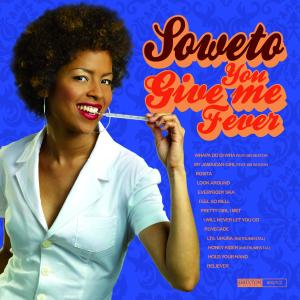 Cover van Soweto – You Give Me Fever