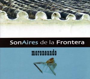 Cover van Sonaires De La Frontiera – Moroneando