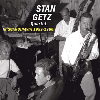 Cover van Stan Getz Quartet – In Scandinavia 1959-1960
