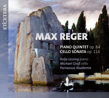 Cover van Max Reger – Piano Quintet Op.64/Cello Sonata Op.116