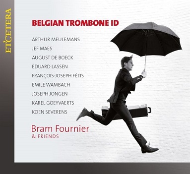 Cover van Fournier, Bram & Friends – Belgian Trombone Id