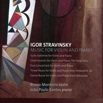Cover van Monteiro, Bruno – Igor Stravinsky: Music For Violin and Piano