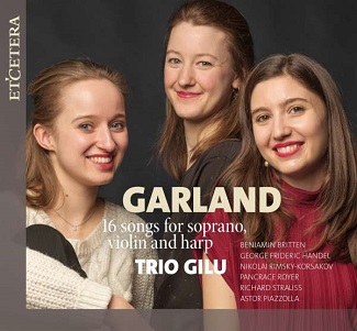 Cover van Trio Gilu – Garland (16 Songs For Soprano, Violin & Harp)