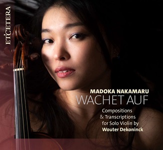 Cover van Nakamaru, Madoka – Wachet Auf (Compositions & Transcriptions For Solo Violin)
