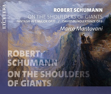 Cover van Mantovani, Marco – Robert Schumann: On the Shoulders of Giants