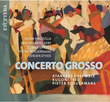 Cover van Ataneres Ensemble & Kugoni Trio & Pieter Schuermans – Concerto Grosso