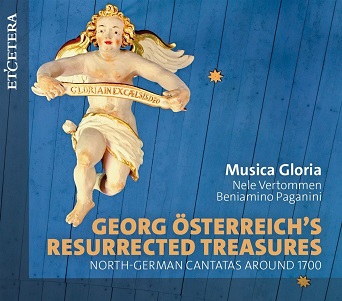 Cover van Musica Gloria & Nele Vertommen & Beniamino Paganini – Georg Osterreich S Resurrected Treasures - North-German Cantatas Around 1700