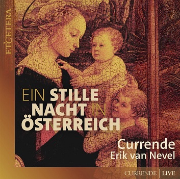 Cover van Currende & Erik Van Nevel – Ein Stille In Nacht In Osterreich (Live Recoding, Leuven 2023)
