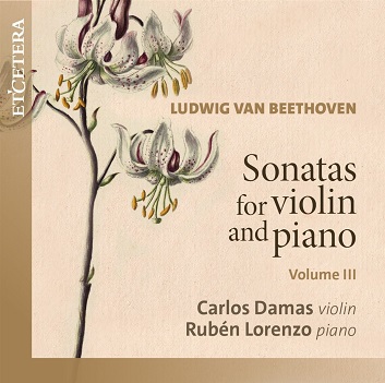 Cover van Damas, Carlos & Ruben Lorenzo – Ludwig Van Beethoven: Sonatas For Violin and Piano Volume Iii