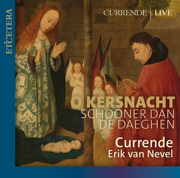 Cover van Currende & Erik Van Nevel – O Kersnacht Schooner Dan De Daeghen: Christmas Music From Flanders