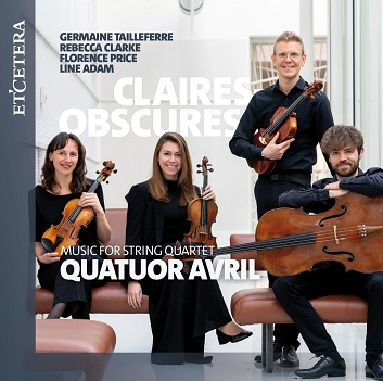Cover van Avril Quartet – Claires-Obscures, Music For String Quartet