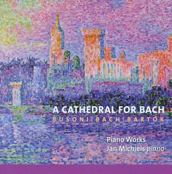 Cover van Bach/Bartok/Busoni – A Cathedral For Bach