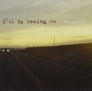 Cover van Goss, Kieran – I'll Be Seeing You